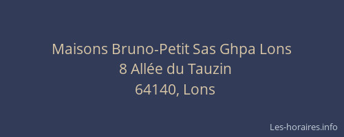 Maisons Bruno-Petit Sas Ghpa Lons