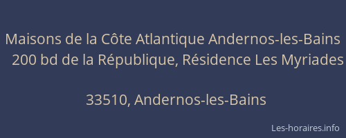 Maisons de la C&ocirc;te Atlantique Andernos-les-Bains