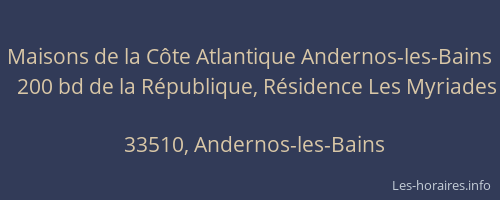 Maisons de la Côte Atlantique Andernos-les-Bains
