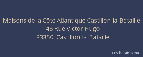 Maisons de la Côte Atlantique Castillon-la-Bataille