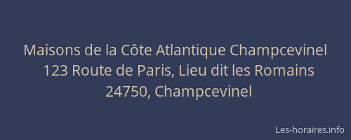 Maisons de la Côte Atlantique Champcevinel