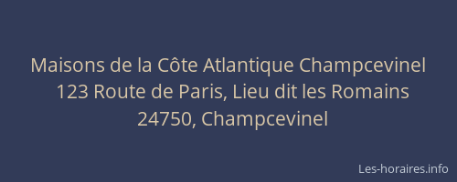 Maisons de la C&ocirc;te Atlantique Champcevinel