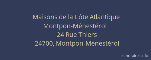 Maisons de la C&ocirc;te Atlantique Montpon-M&eacute;nest&eacute;rol