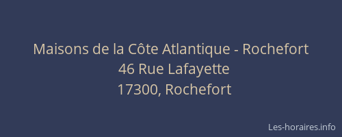 Maisons de la C&ocirc;te Atlantique - Rochefort