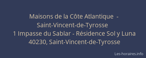 Maisons de la Côte Atlantique  - Saint-Vincent-de-Tyrosse