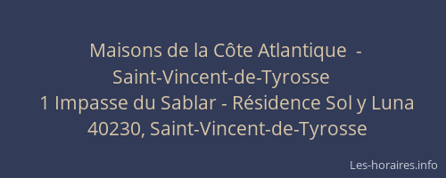 Maisons de la C&ocirc;te Atlantique  - Saint-Vincent-de-Tyrosse
