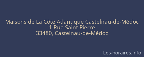 Maisons de La Côte Atlantique Castelnau-de-Médoc