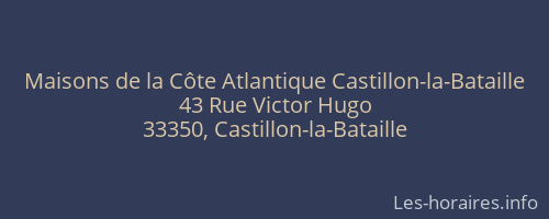 Maisons de la Côte Atlantique Castillon-la-Bataille