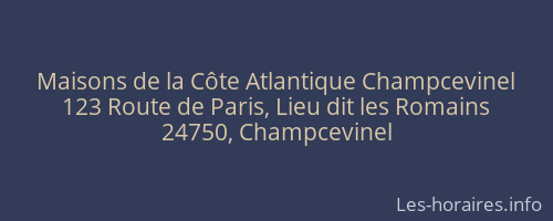 Maisons de la Côte Atlantique Champcevinel