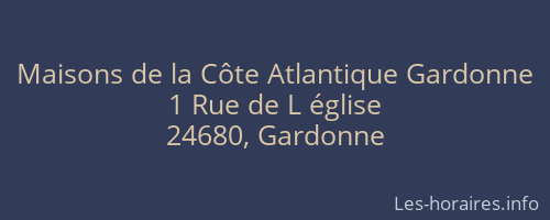 Maisons de la Côte Atlantique Gardonne