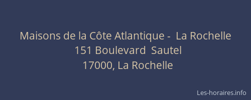 Maisons de la Côte Atlantique -  La Rochelle