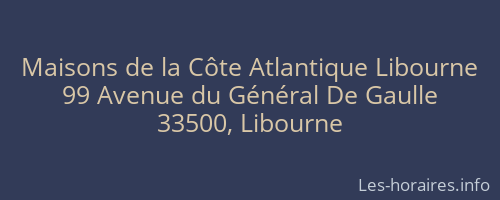 Maisons de la Côte Atlantique Libourne