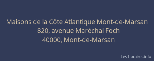 Maisons de la Côte Atlantique Mont-de-Marsan