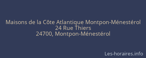 Maisons de la Côte Atlantique Montpon-Ménestérol