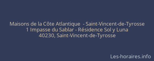 Maisons de la Côte Atlantique  - Saint-Vincent-de-Tyrosse
