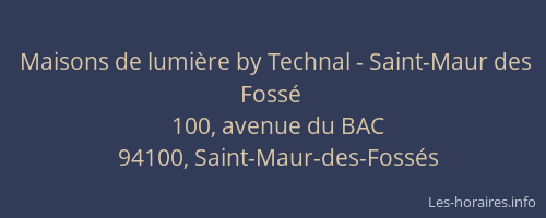 Maisons de lumi&egrave;re by Technal - Saint-Maur des Foss&eacute;