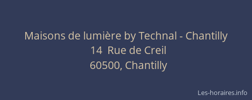 Maisons de lumière by Technal - Chantilly