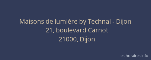 Maisons de lumière by Technal - Dijon