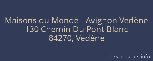 Maisons du Monde - Avignon Vedène