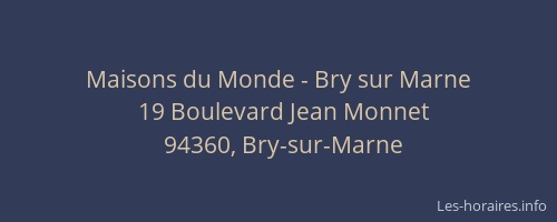 Maisons du Monde - Bry sur Marne