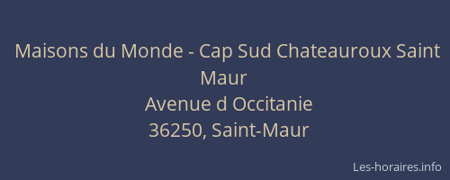 Maisons du Monde - Cap Sud Chateauroux Saint Maur