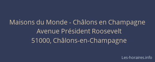 Maisons du Monde - Châlons en Champagne
