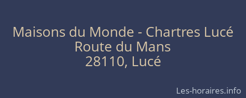 Maisons du Monde - Chartres Lucé