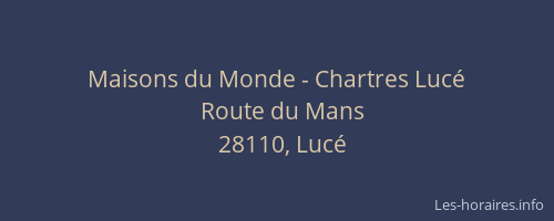 Maisons du Monde - Chartres Luc&eacute;