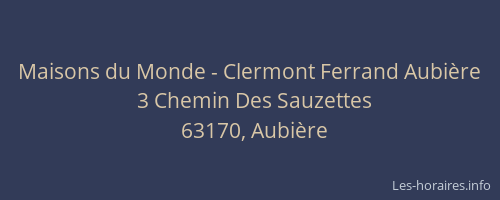 Maisons du Monde - Clermont Ferrand Aubière