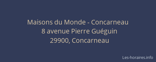 Maisons du Monde - Concarneau