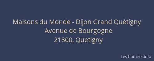 Maisons du Monde - Dijon Grand Qu&eacute;tigny