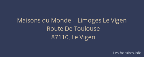 Maisons du Monde -  Limoges Le Vigen