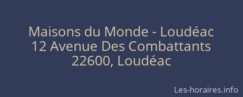 Maisons du Monde - Loudéac