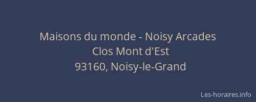 Maisons du monde - Noisy Arcades