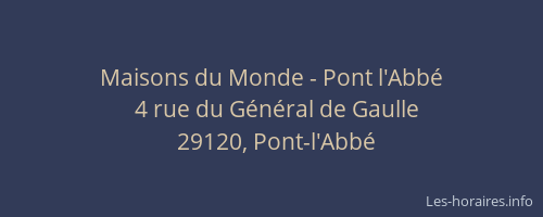 Maisons du Monde - Pont l'Abb&eacute;