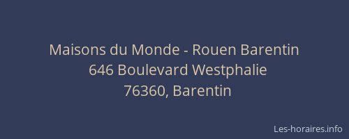 Maisons du Monde - Rouen Barentin