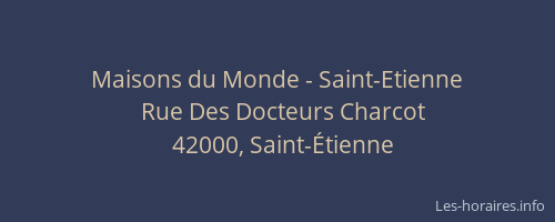 Maisons du Monde - Saint-Etienne