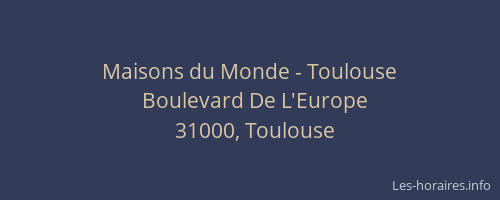 Maisons du Monde - Toulouse