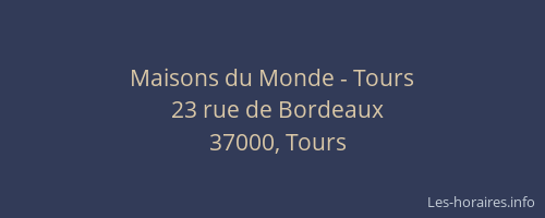 Maisons du Monde - Tours
