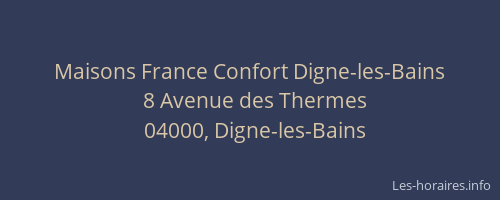 Maisons France Confort Digne-les-Bains