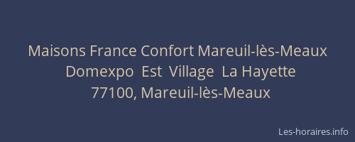 Maisons France Confort Mareuil-lès-Meaux