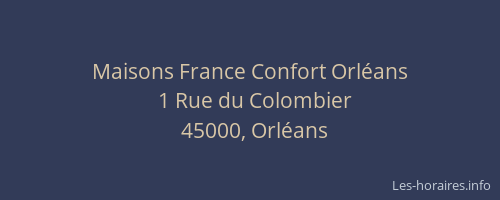 Maisons France Confort Orléans