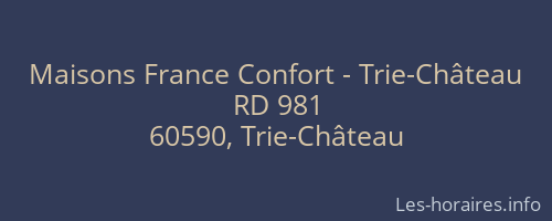 Maisons France Confort - Trie-Château
