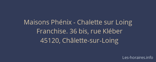 Maisons Ph&eacute;nix - Chalette sur Loing