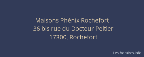 Maisons Ph&eacute;nix Rochefort
