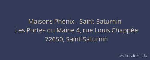 Maisons Ph&eacute;nix - Saint-Saturnin