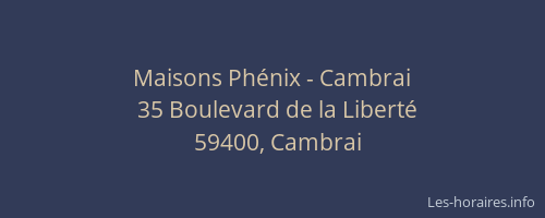 Maisons Phénix - Cambrai