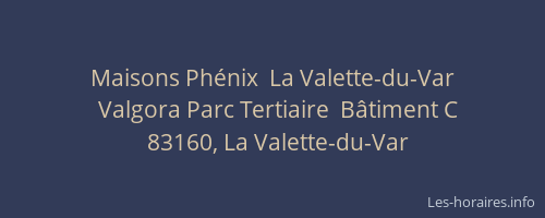 Maisons Phénix  La Valette-du-Var