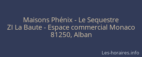 Maisons Phénix - Le Sequestre