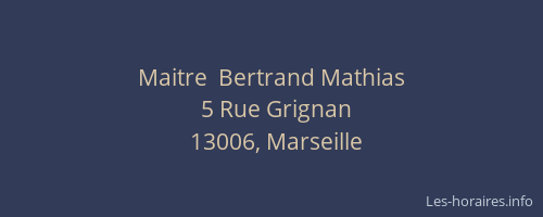 Maitre  Bertrand Mathias